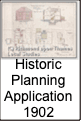 Historic
Planning
Application
1902